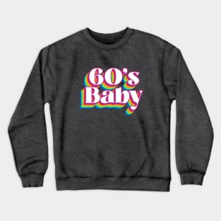 60S BABY Style Crewneck Sweatshirt